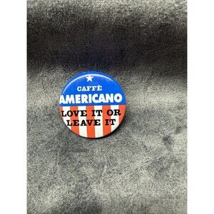 Vtg Caffe Americano Love It Or Leave It Lapel Pin Pinback Button